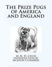 bokomslag The Prize Pugs of America and England