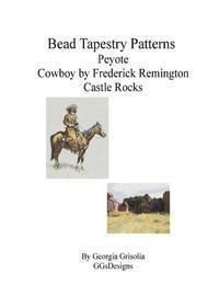 bokomslag Bead Tapestry Patterns Peyote Cowboy by Frederick Remington Castle Rocks