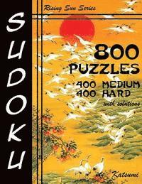 bokomslag 800 Sudoku Puzzles. 400 Medium & 400 Hard. With Solutions: Rising Sun Series Book