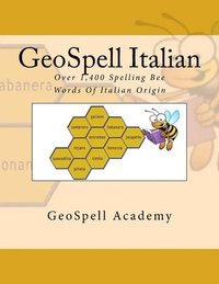 bokomslag GeoSpell Italian: Spelling Bee Words: Over 1,400 Spelling Bee Words Of Italian Origin