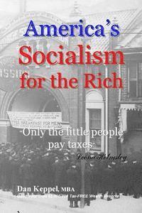 America's Socialism for the Rich: "Only the little people pay taxes"