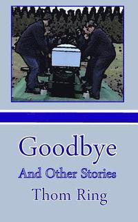 bokomslag Goodbye And Other Stories