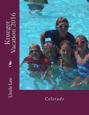 bokomslag Krueger Vacation 2016: Colorado