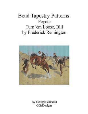 Bead Tapestry Patterns Peyote Turn 'em Loose, Bill by Frederick Remington 1