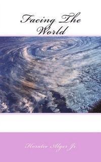 Facing The World