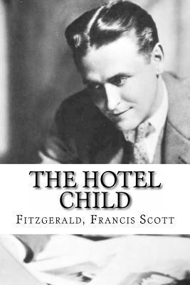 Fitzgerald Francis Scott, Edibooks - The Hotel Child, Häftad