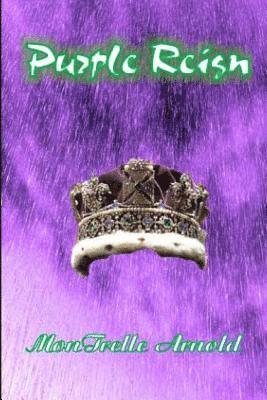 Montrelle Arnold, Patricia Hunt - Purple Reign, Häftad. Tillgänglighet: Lägg i varukorg