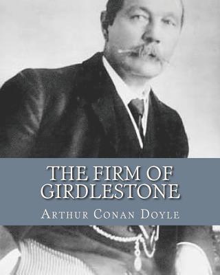 The Firm of Girdlestone 1