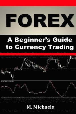 bokomslag Forex - A Beginner's Guide to Currency Trading