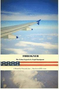 Foreigner: The Urban Legend of a Legal Immigrant 1