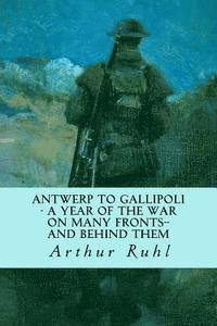 bokomslag Antwerp to Gallipoli - A Year of the War on Many Fronts--and Behind Them