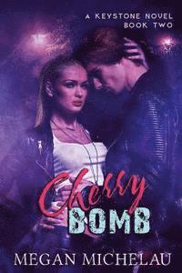 bokomslag Cherry Bomb: A Keystone Novel, Book Two