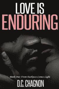 bokomslag Love Is Enduring, Book One: From Darkness to Light