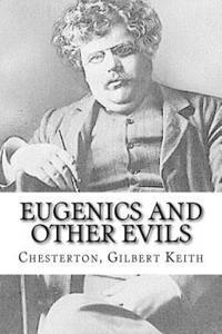 bokomslag Eugenics and Other Evils