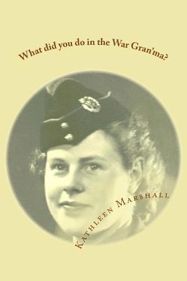 What did you do in the war Gran'ma?