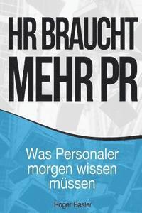 bokomslag HR braucht mehr PR: Was Personaler morgen wissen müssen