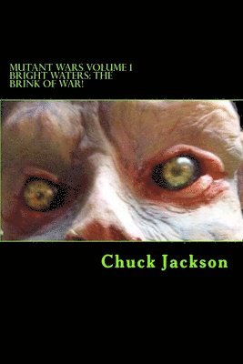 bokomslag Mutant Wars Volume 1: Bright Waters: The Brink Of War