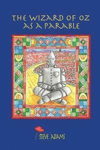 Steve Adams - The Wizard of Oz as a Parable, Häftad