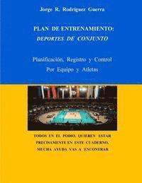 bokomslag Plan de Entrenamiento: Deportes de Conjunto: Planificaciòn, Registro y Control, Por Equipo y Atletas