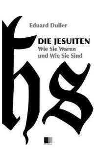 bokomslag Die Jesuiten. Wie sie waren und wie sie sind (Illustriert).