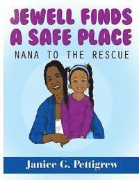 Jewell Finds a Safe Place: Nana to the Rescue 1