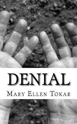 Mary Ellen Tokar - Denial, Häftad