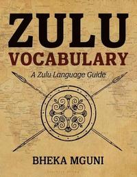 bokomslag Zulu Vocabulary: A Zulu Language Guide