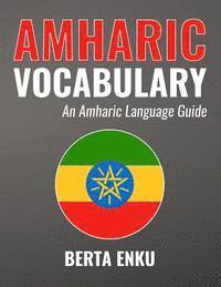 bokomslag Amharic Vocabulary: An Amharic Language Guide