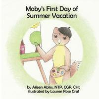 bokomslag Moby's First Day of Summer Vacation