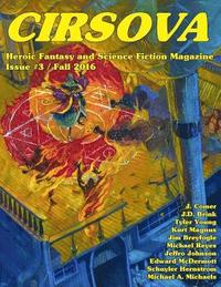 bokomslag Cirsova #3: Heroic Fantasy and Science Fiction Magazine