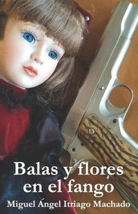 bokomslag Balas y flores en el fango