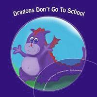 bokomslag Dragons Don't Go To School