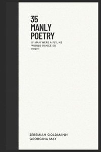 bokomslag 35 Manly Poetry