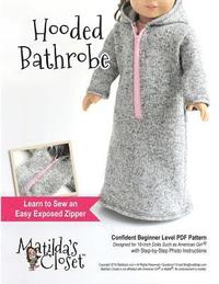 bokomslag Hooded Bathrobe: Confident Beginner-Level Sewing Pattern for 18-inch Dolls