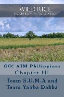 bokomslag Wild Rice: Go! Aim Philippines Chapter III