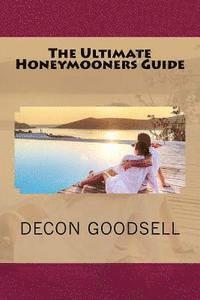 bokomslag The Ultimate Honeymooners Guide
