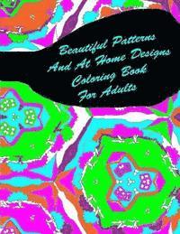 bokomslag Beautiful Patterns And At Home Designs Coloring Book For Adults