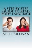 bokomslag A Step By Step Guide to Read Body Language