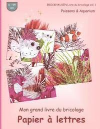 BROCKHAUSEN Livre du bricolage vol. 1 - Mon grand livre du bricolage - Papier à lettres: Poissons & Aquarium 1