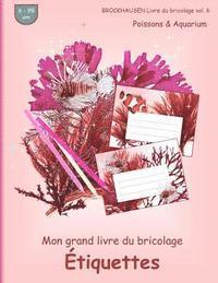 bokomslag BROCKHAUSEN Livre du bricolage vol. 6 - Mon grand livre du bricolage - Étiquettes: Poissons & Aquarium