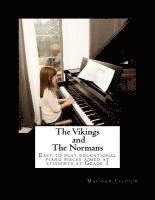 bokomslag The Vikings and The Normans: Easy to play educational piano pieces aimed at students at Grade 1