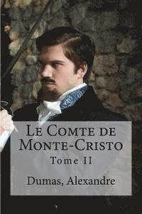 bokomslag Le Comte de Monte-Cristo: Tome II