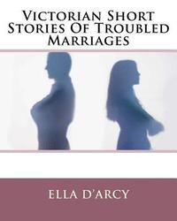 bokomslag Victorian Short Stories Of Troubled Marriages