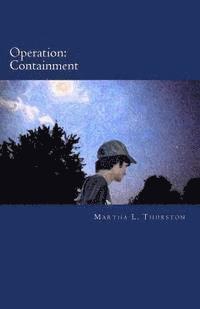 Martha L. Thurston - Operation: Containment, Häftad