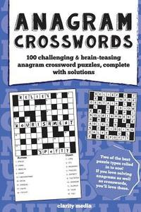 bokomslag Anagram Crosswords: A unique combination of two challenging puzzle types; Anagram puzzles will provide hours of fun and plenty of brain-teasing activi