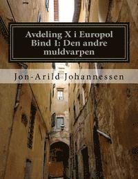 Avdeling X i Europol: Den andre muldvarpen 1