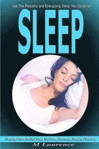bokomslag Sleep: Get the Peaceful and Energising Sleep You Deserve, Sleeping Cures, Restless Sleep Syndrome, Insomnia, Sleeping Disorde