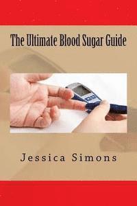 bokomslag The Ultimate Blood Sugar Guide