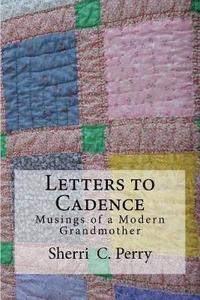 bokomslag Letters to Cadence: Musings of a Modern Grandmother