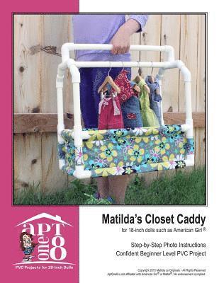 Matilda's Closet Caddy: Confident Beginner-Level PVC Project for 18-inch Dolls 1